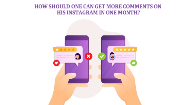How Should One Get More comments on His Instagram in One Month?